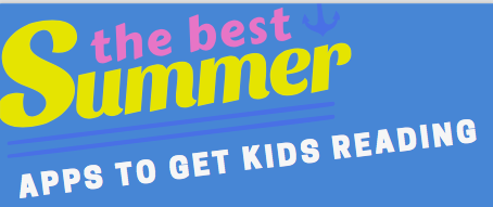 9 Kids' Apps Make Summer Reading Fun!